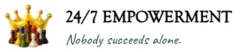 24/7 Empowerment — Nobody succeeds alone